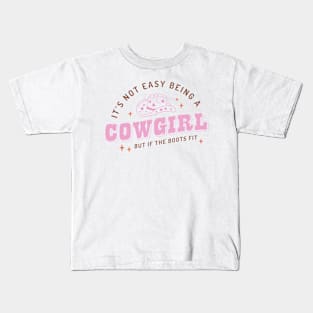 It's Not Easy Being A Cowgirl Kids T-Shirt